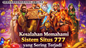 kesalahan memahami sistem Situs 777