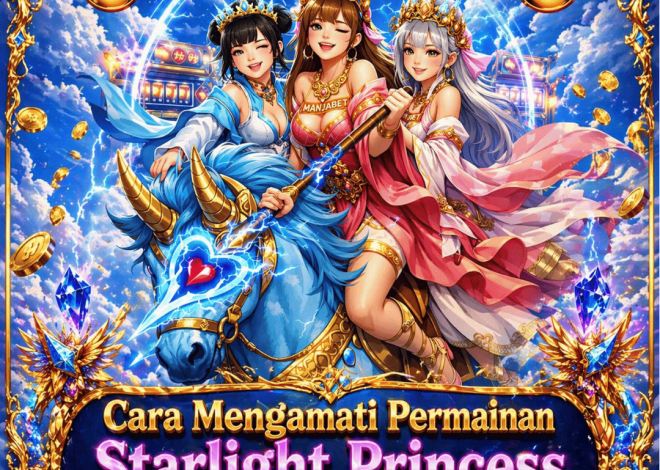 Cara Mengamati Permainan Starlight Princess Tanpa Terbawa Emosi